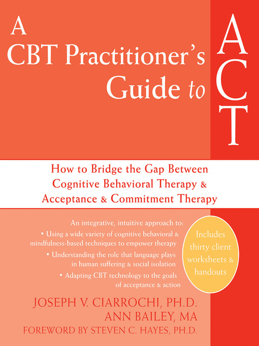 Title details for A CBT Practitioner's Guide to ACT by Joseph V. Ciarrochi - Available